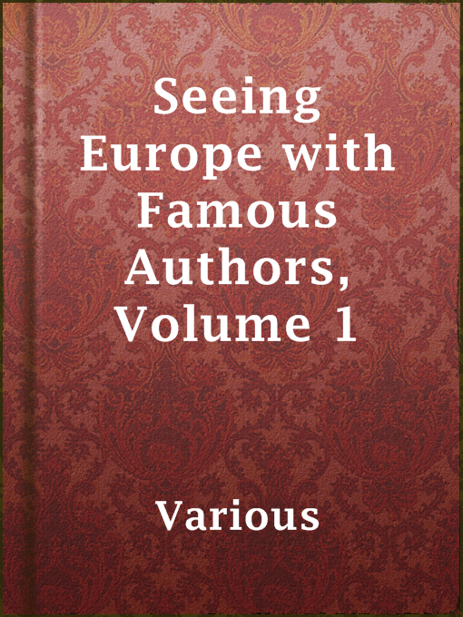 Title details for Seeing Europe with Famous Authors, Volume 1 by Various - Available